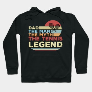 Dad The Man The Myth The Tennis Legend Retro Hoodie